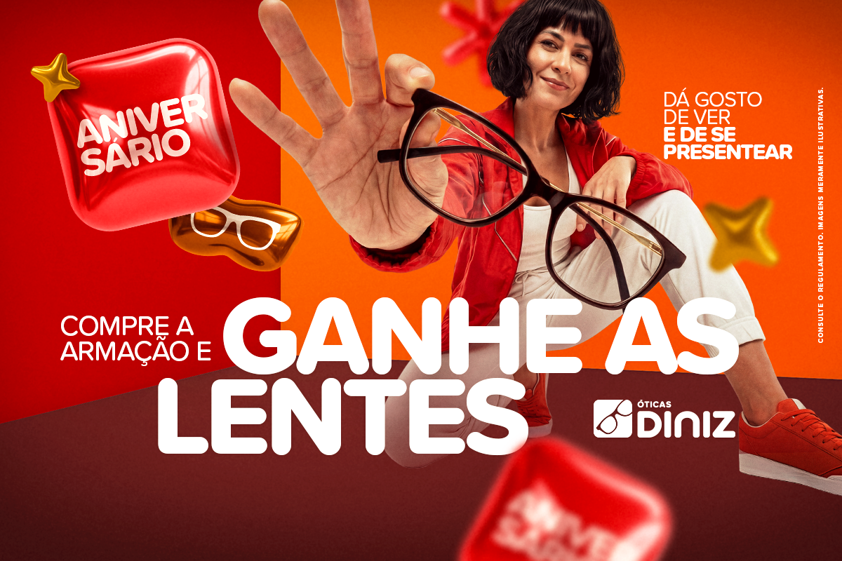 Aniversário Óticas Diniz: compre a armação e ganhe as lentes